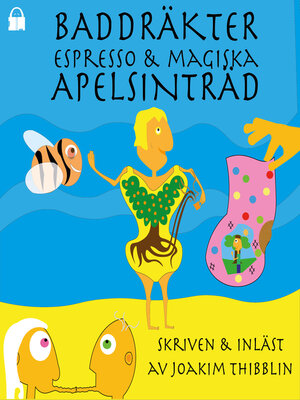 cover image of Baddräkter, espresso & magiska apelsinträd